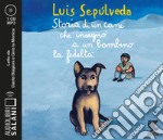 Storia di un cane che insegnò a un bambino la fedeltà letto da Dante Biagioni e Gino la Monica. Audiolibro. CD Audio formato MP3 libro