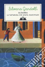 Aldabra. La tartaruga che amava Shakespeare libro