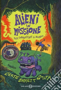 Alieni in missione per conquistare il mondo