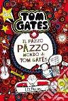 Il pazzo pazzo mondo di Tom Gates libro