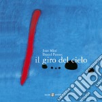 Il giro del cielo. Ediz. a colori