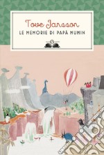 Le memorie di papà Mumin libro