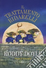 Il trattamento ridarelli. Nuova ediz. libro