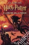 Harry Potter e l'Ordine della Fenice. Vol. 5 libro di Rowling J. K. Bartezzaghi S. (cur.)