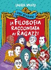 Ciao Socrate! La filosofia raccontata ai ragazzi libro