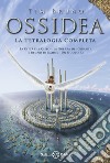 Ossidea. La tetralogia completa libro