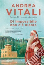 Di impossibile non c'è niente libro