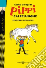 Pippi Calzelunghe. Ediz. 75 anni. Ediz. integrale libro