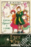 Capitan Grisam e l'amore. Fairy Oak. Vol. 4 libro di Gnone Elisabetta