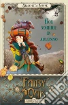 Flox sorride in autunno. Fairy Oak. Vol. 6 libro di Gnone Elisabetta