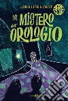 Il mistero dell'orologio. Serie Clue libro di Lier Horst Jørn