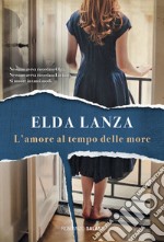 L'amore al tempo delle more libro