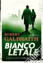 Bianco letale. Un'indagine di Cormoran Strike libro