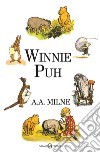 Winnie Puh. Ediz. speciale libro di Milne A. A.