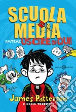 Scuola media. Fatemi uscire di qui! libro