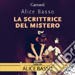 La scrittrice del mistero letto da Alice Basso. Audiolibro. CD Audio formato MP3 libro