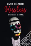 Kissless. Generazioni in gabbia libro