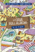 La casa sull'albero di 52 piani. Ediz. illustrata libro