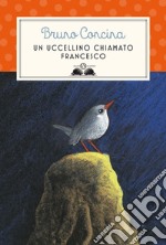 Un uccellino chiamato Francesco libro