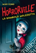 La bambola maledetta. Horrorville libro