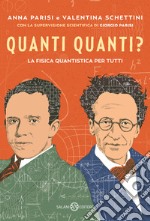 Quanti quanti? La fisica quantistica per tutti