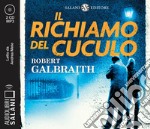 Il richiamo del cuculo. Un'indagine di Cormoran Strike letto da Andrea Mete. Audiolibro. CD Audio formato MP3 libro