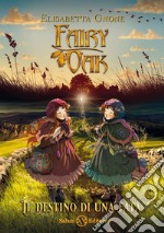 Il destino di una fata. Fairy Oak libro