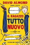 Il ragazzo tutto nuovo libro