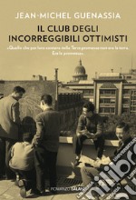 Il club degli incorreggibili ottimisti libro