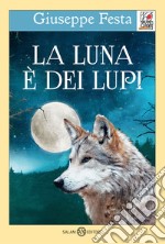 La luna è dei lupi libro