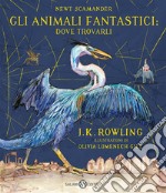 Gli animali fantastici: dove trovarli. Ediz. a colori libro