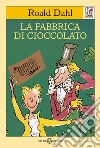 La fabbrica di cioccolato libro di Dahl Roald