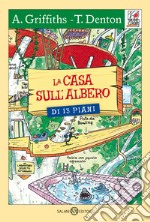 La casa sull'albero di 13 piani. Ediz. illustrata libro