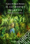 Il giardino segreto libro di Burnett Frances Hodgson