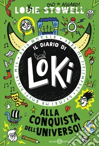 Alla conquista dell'universo! Il diario di Loki libro