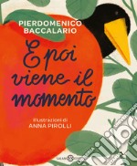 E poi viene il momento libro