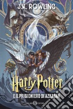 Harry Potter e il prigioniero di Azkaban. Ediz. anniversario 25 anni libro