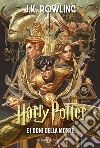 Harry Potter e i doni della morte. Ediz. anniversario 25 anni libro di Rowling J. K. Bartezzaghi S. (cur.)