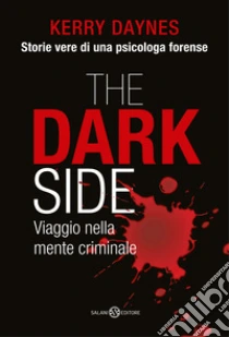 The dark side. Viaggio nella mente criminale