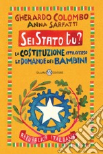 Sei Stato tu? La Costituzione attraverso le domande dei bambini libro