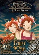 La trilogia completa. Fairy Oak libro