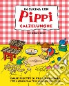 In cucina con Pippi Calzelunghe libro