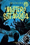 Il mistero sott'acqua. Serie Clue libro