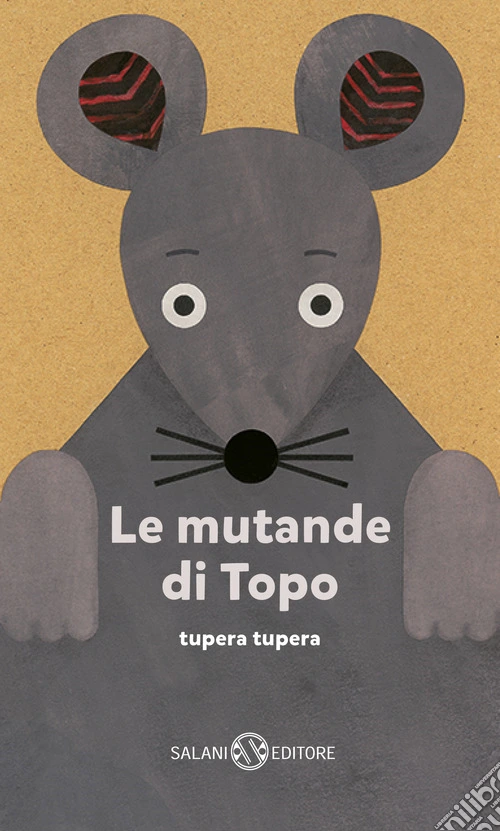 Le mutande di topo. Ediz. a colori