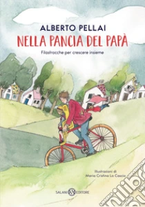 Nella pancia del pap�. Filastrocche per crescere insieme