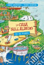 La casa sull'albero di 26 piani. Ediz. illustrata libro