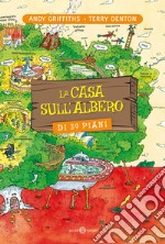 La casa sull'albero di 39 piani. Ediz. illustrata libro