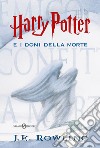 Harry Potter e i doni della morte libro