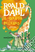 Io, la giraffa e il pellicano libro