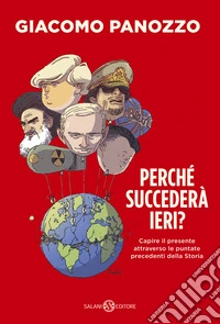 Perché succederà ieri? libro